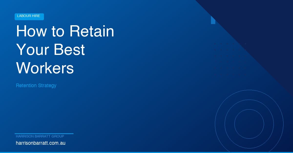 How to Retain Your Best Workers in a Competitive Market