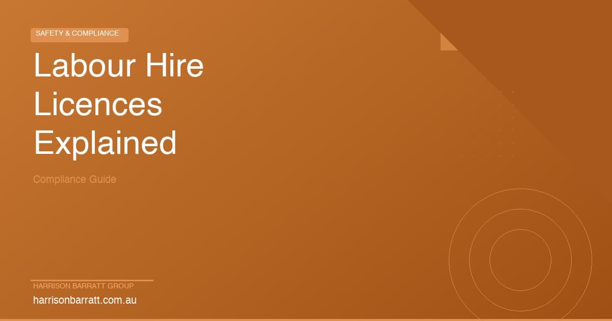 Understanding Labour Hire Licences: What They Are and Why They Matter